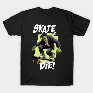 Skate or Die - Franky T-Shirt